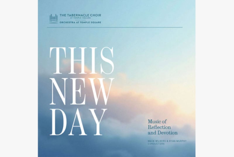 “This New Day: Music of Reflection and Devotion” is a new album from The Tabernacle Choir and Orchestra at Temple Square