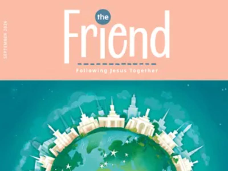 The cover of the September 2026 Friend magazine shows temples around a globe.