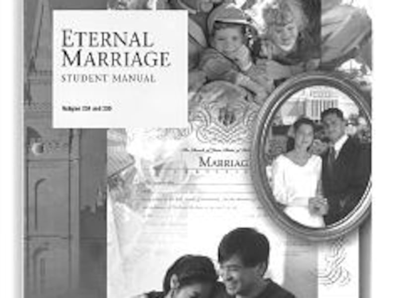 Church "Eternal Marriage Student Manual" focuses on issues young people face today. The text is now