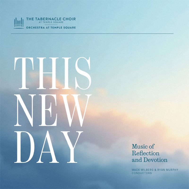 “This New Day: Music of Reflection and Devotion” is a new album from The Tabernacle Choir and Orchestra at Temple Square